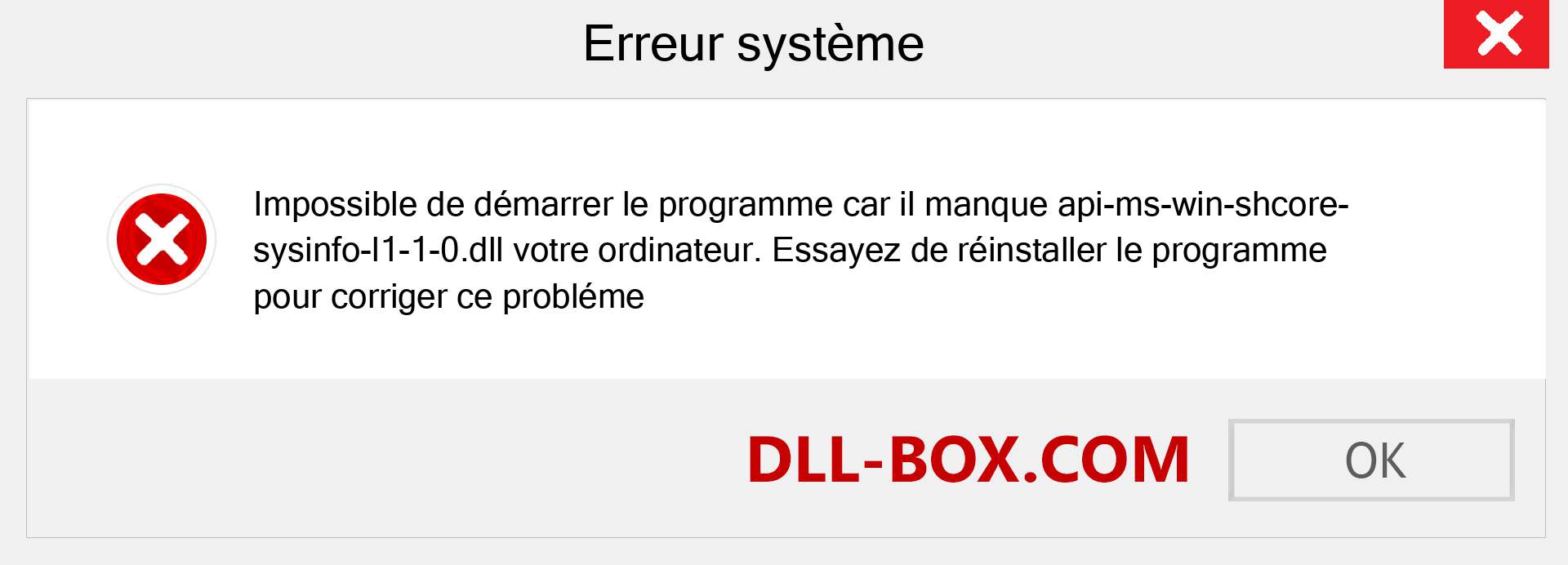 Le fichier api-ms-win-shcore-sysinfo-l1-1-0.dll est manquant ?. Télécharger pour Windows 7, 8, 10 - Correction de l'erreur manquante api-ms-win-shcore-sysinfo-l1-1-0 dll sur Windows, photos, images